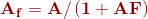 {\color{DarkRed} \mathbf{A_{f}=A/\left ( 1+AF \right )}}