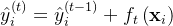 \hat{y}_{i}^{(t)} = \hat{y}_{i}^{(t-1)}+f_{t}\left(\mathbf{x}_{i}\right)