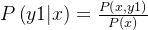 P\left ( y1|x \right )=\frac{P\left ( x,y1 \right )}{P\left ( x \right )}