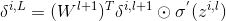 \delta^{i,L}=(W^{l+1})^{T}\delta ^{i,l+1}\odot \sigma ^{'}(z^{i,l})