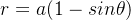 r = a(1 - sin\theta)