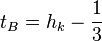 t_B = h_k-\frac{1}{3} \,