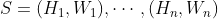 S = {(H_1, W_1),\cdots ,(H_n, W_n)}