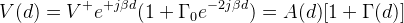 V(d)=V^{+} e^{+j\beta d}(1+\Gamma_{0} e^{-2j\beta d})=A(d)[1+\Gamma(d)]