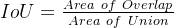 IoU=\frac{Area\ of\ Overlap}{Area\ of\ Union}