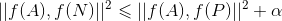 ||f(A), f(N)||^{2} \leqslant ||f(A), f(P)||^{2} + \alpha