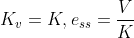 K_{v}=K,e_{ss}=\frac{V}{K}