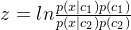 z=ln \frac{p(x|c_1)p(c_1)}{p(x|c_2)p(c_2)}