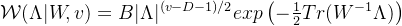 \mathcal{W}(\Lambda|W, v) = B|\Lambda|^{(v-D-1)/2}exp\left(-\frac{1}{2}Tr(W^{-1}\Lambda)\right)