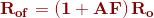 {\color{DarkRed} \mathbf{R_{of}=\left ( 1+AF \right )R_{o}}}