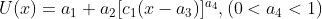 U(x)=a_{1}+a_{2}[c_{1}(x-a_{3})]^{a_{4}},(0<a_{4}<1)