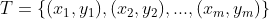 T = \left \{ (x_{1},y_{1}),(x_{2},y_{2}),...,(x_{m},y_{m})\right \}