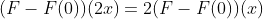 (F-F(0))(2x)=2(F-F(0))(x)