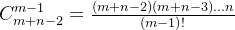 C_{m+n-2}^{m-1} = \frac{(m+n-2)(m+n-3)...n }{(m-1)!}