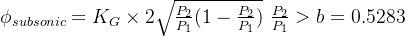 \phi_{subsonic}=K_G\times 2\sqrt{\frac{P_2}{P_1}(1-\frac{P_2}{P_1}) }\, \, \frac{P_2}{P_1}>b=0.5283