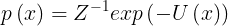 \large p\left ( x \right )=Z^{-1}exp\left ( -U\left ( x \right ) \right )