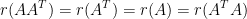 r(AA^T)=r(A^T)=r(A)=r(A^TA)