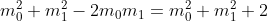 m_0^2 + m_1^2 - 2m_0m_1 = m_0^2 + m_1^2 + 2