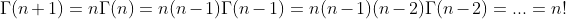 \Gamma (n+1) = n\Gamma (n)=n(n-1)\Gamma (n-1)=n(n-1)(n-2)\Gamma (n-2)=...=n!