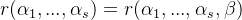 r(\alpha _1,...,\alpha _s)=r(\alpha _1,...,\alpha _s,\beta )