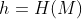 h=H(M)