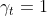 \gamma _{t}= 1