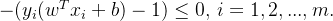 -(y_i(w^Tx_i+b) -1)\leq 0, \, i=1,2,...,m.