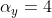 \alpha _{y}=4