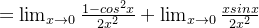 =\lim_{x \to 0}\frac{1-cos^{2}x}{2x^2} + \lim_{x \to 0}\frac{xsinx}{2x^2}