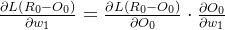 \frac{\partial L\left ( R_0-O_0 \right)}{\partial w_1}=\frac{\partial L\left ( R_0-O_0 \right)}{\partial O_0}\cdot \frac{\partial O_0}{\partial w_1}