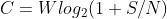 C = Wlog_{2}(1+S/N)