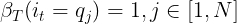 \large \beta _{T}(i_{t}=q_{j})=1,j\in [1,N]