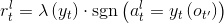 r _ { t } ^ { l } = \lambda \left( y _ { t } \right) \cdot \operatorname { sgn } \left( a _ { t } ^ { l } = y _ { t } \left( o _ { t ^ { \prime } } \right) \right)