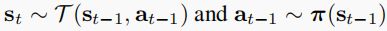 st ∼ T (st-1, at-1) and at-1 ∼ π(st-1)