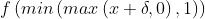 f\left ( min\left ( max\left ( x+\delta ,0 \right ),1 \right ) \right )