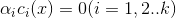 \alpha _{i}c_{i}(x)=0(i=1,2..k)