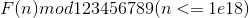 F(n) mod 123456789(n<=1e18)