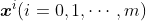 \boldsymbol{x}^{i}(i=0,1,\cdots,m)