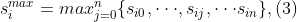 s_{i}^{max}=max_{j=0}^{n}\{s_{i0},\cdot \cdot \cdot,s_{ij},\cdot \cdot \cdot s_{in}\},(3)