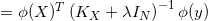 = \phi ( X)^{T}\left(K_X +\lambda I_{N}\right)^{-1} \phi (y)