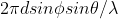 2\pi dsin\phi sin\theta/\lambda