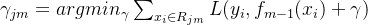 \gamma_{jm}=argmin_{\gamma}\sum_{x_i\in R_{jm}}L(y_i,f_{m-1}(x_i)+\gamma)