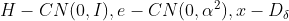 H-CN(0,I),e-CN(0,\alpha^2),x-D_\delta