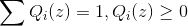 \sum Q_{i}(z)=1,Q_{i}(z)\geq 0