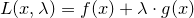 \small L(x,\lambda )=f(x)+\lambda \cdot g(x)