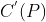 C^{'}(P)