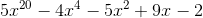 5x^{20} - 4x^{4} - 5x^{2} + 9x - 2