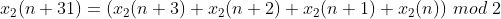 x_{2}(n+31)=(x_{2}(n+3)+x_{2}(n+2)+x_{2}(n+1)+x_{2}(n))\ mod \ 2