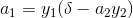 a_1=y_1(\delta-a_2y_2)