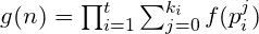 g(n) = \prod_{i=1}^{t}\sum_{j=0}^{k_i} f(p_i^j)